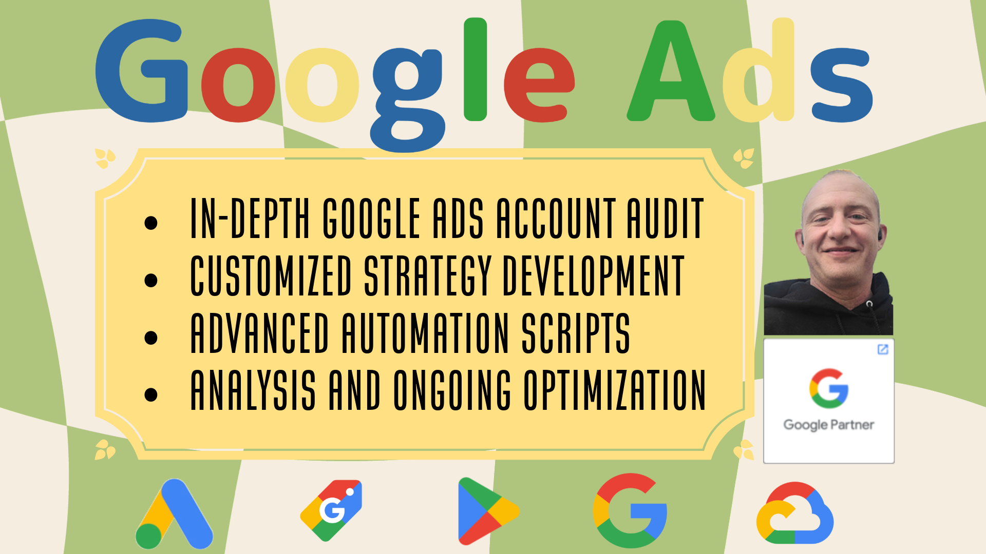 Colorful graphic promoting Google Ads services, featuring the text 'In-Depth Google Ads Account Audit', 'Customized Strategy Development', 'Advanced Automation Scripts', and 'Analysis and Ongoing Optimization'. A logo is visible, along with a smiling person on the right.
